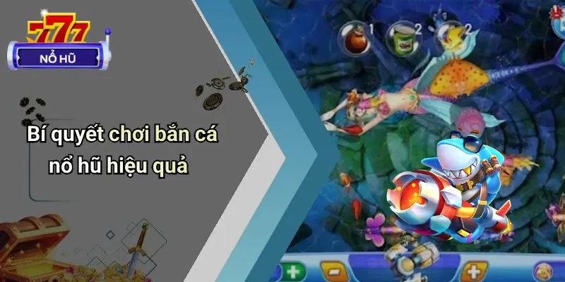 bắn cá nổ hũ 3 Bắn Cá Nổ Hũ