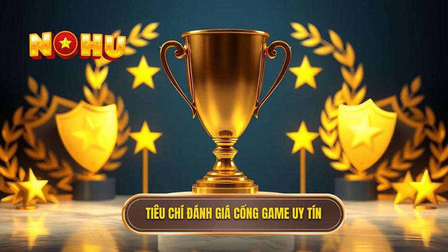 Game Bài Đổi Thưởng Rút Tiền: Bí Quyết Chọn Sân Chơi Uy Tín Và Chiến Thuật Thắng Lớn 2 Tiêu chí đánh giá cổng game uy tín