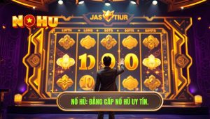 Người mới chơi nổ hũ bắt đầu thế nào? Hướng dẫn A-Z cho người mới